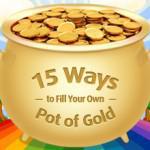 15 Ways to Fill Your Own Pot of Gold [Infographic]