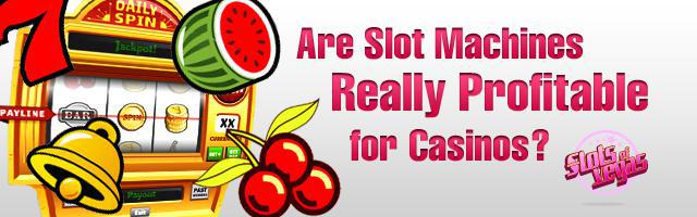 Are Slot Machines Really Profitable for Casinos